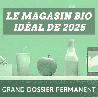 Dossier permanent : le magasin bio idéal de 2025